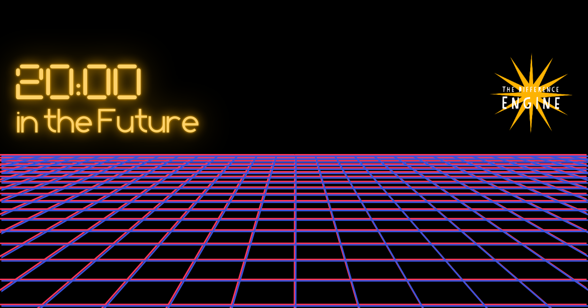 The Difference Engine | 20 Minutes in the Future